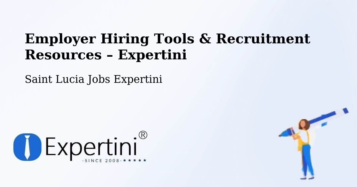 Employer Hiring Tools & Recruitment Resources – Escap - Escap, Saint Lucia Jobs Expertini