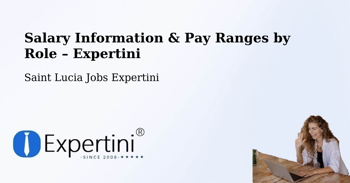 Salary Information & Pay Ranges – Escap - Escap, Saint Lucia Jobs Expertini